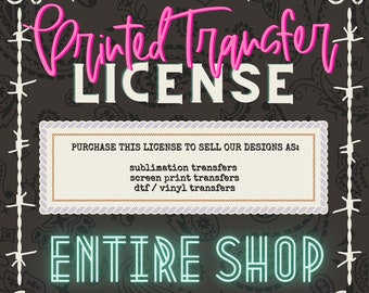 Printed Transfer License Entire Shop