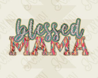 Blessed Mama Sublimation Design PNG Digital Download Printable Mama Mom