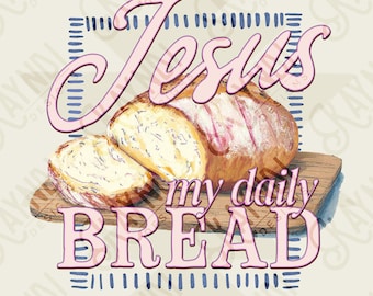 Jesus mein tägliches Brot Sublimationsdesign PNG Digital Download Pink Glaube