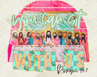 You Can Sit With Us Sublimation Design PNG Digital Download Printable Faith Last Supper Jesus
