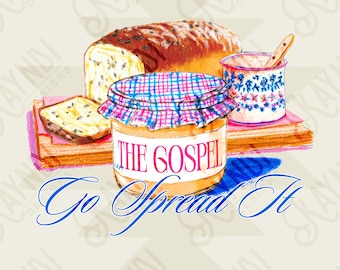 Das Evangelium Gehen Sie Verbreite es Sublimationsentwurf PNG Digital Download Glaube Jam Brot