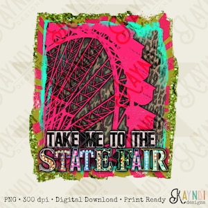 Take Me to the State Fair Sublimation Design PNG Digital Download Printable Ferris Wheel Marquee Leopard Glitter Fall Southern Country
