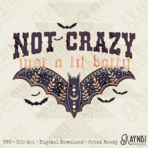 Not Crazy Just a Little Batty Sublimation Design PNG Digital Download Printable Halloween Bats Crazy