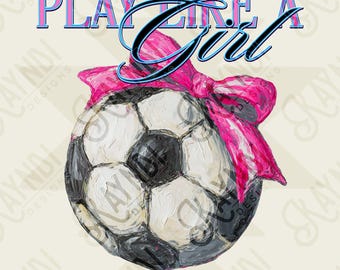Spielen Sie wie ein Mädchen Fußball Sublimation Design PNG Digital Download Rosa Bogen Sport