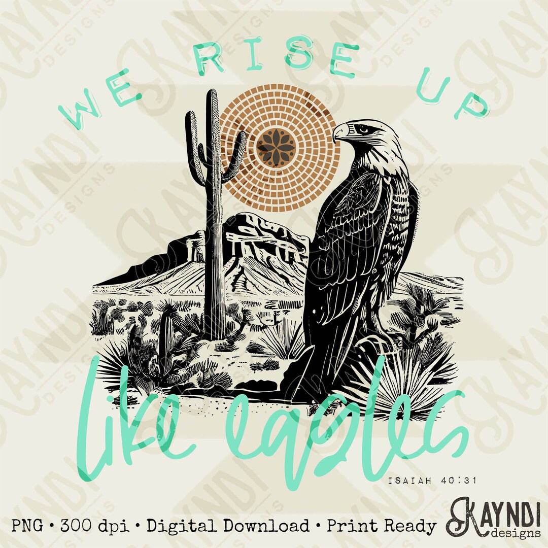 we-rise-up-like-eagles-sublimation-design-png-digital-download