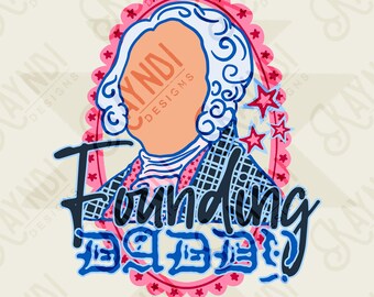 Founding Daddy Design PNG Digital Download Sublimation DTF Print Ready