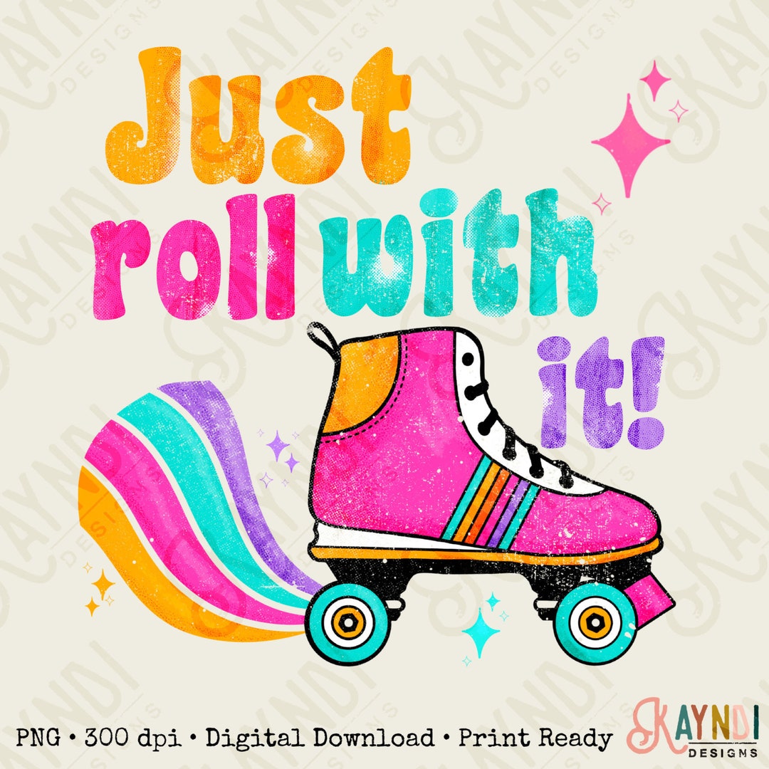Just Roll With It Sublimation Design PNG Digital Download Printable 70s 80s Retro Vintage Doodle ...