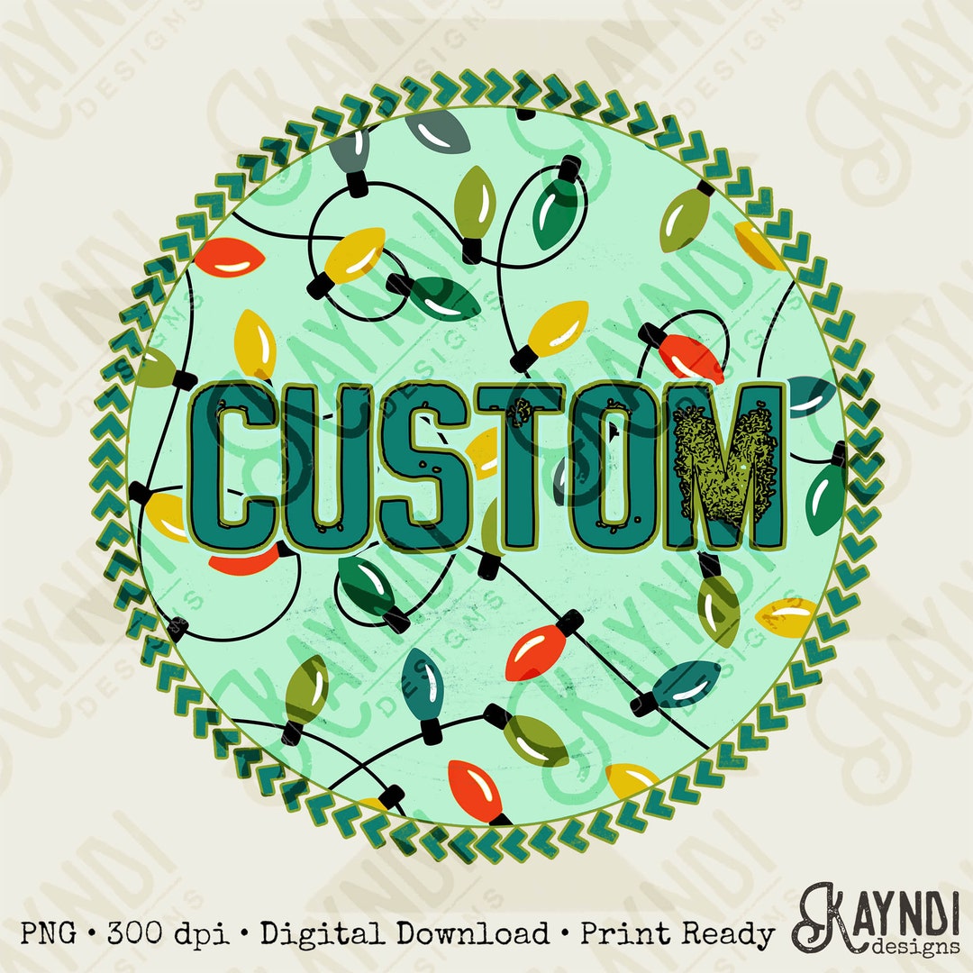 Custom Christmas Lights Sublimation Design PNG Digital Download