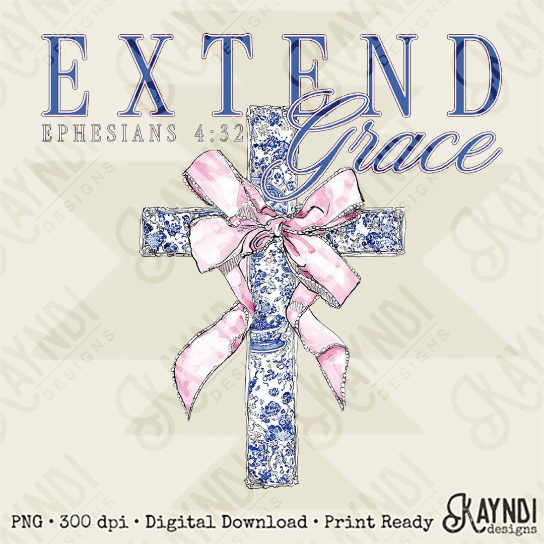 Extended Grace Lettering Extended Grace Sublimation Design PNG Digital Download Ephesians 4:32 ...
