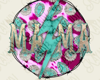 May include: A digital design featuring the word "MAMA" in gold with a turquoise lightning bolt. The design is set against a pink and white tie-dye background with turquoise and silver floral accents, encircled by barbed wire.