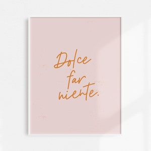 Dolce Far Niente | Home Print | Sweet Doing Nothing | Sweet Idleness | Italian Phrase | Italian Print | Il Dolce Far Niente | Italian Wall
