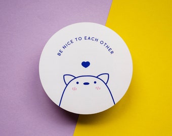 Be Nice To Each Other | Matte Vinyl Sticker