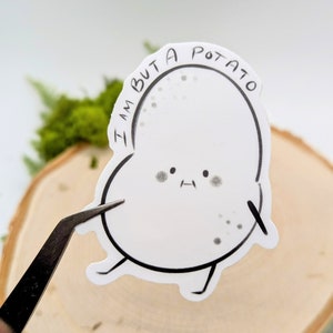 I Am But a Potato Sticker / Vinyl / Waterproof