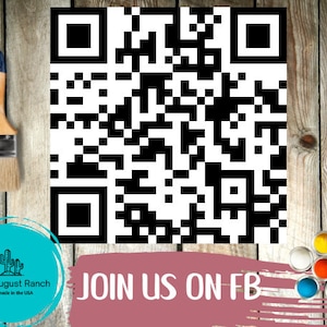May include: A black and white QR code on a wooden background with a paintbrush and a sign that says "JOIN US ON FB" and a logo for Little August Ranch. The logo is a cactus with the text "Little August Ranch Handmade in the USA".
