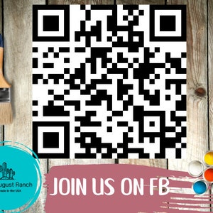 May include: A black and white QR code on a wooden background with a paintbrush and a sign that says "JOIN US ON FB" and a logo for Little August Ranch. The logo is a cactus with the text "Little August Ranch Handmade in the USA".