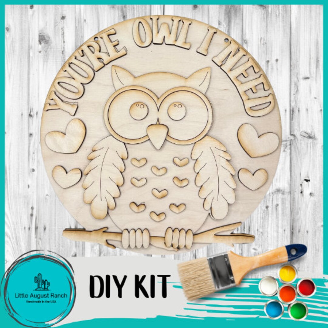 You're Owl I Need Door Hanger DIY Kit DIY Wood Blanks for Painting