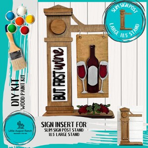 May include: DIY wood sign kit with a wine theme. The sign reads "But First Wine" and features a bottle of wine and two wine glasses. The kit includes a sign post stand, a sign insert, and paint.