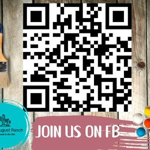 May include: A black and white QR code on a wooden background with a paintbrush and a sign that says "JOIN US ON FB" and a logo for Little August Ranch. The logo is a cactus with the text "Little August Ranch Handmade in the USA".