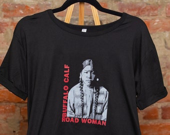 Hand Spray Painted Buffalo Calf Road Woman Custom T-Shirt, Street Art Stencil, Unique Gifts For Women, Feminist Shirt, Handpainted TShirt