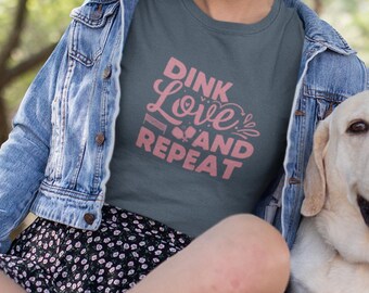 Dink Love and Repeat T-Shirt | Pickleball Tee for Women