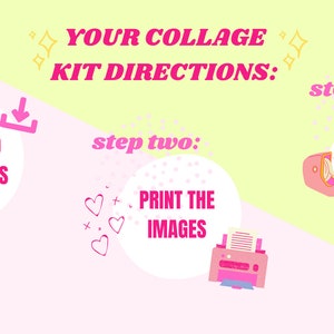 May include: A pink and yellow graphic with three steps for creating a collage. Step one is to download images. Step two is to print the images. Step three is to hang them up and show them off.