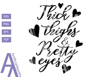 Digital File - thick thighs and pretty eyes svg, baby svg, newborn svg, baby shower svg, nursery svg (eps, svg, pdf, png, jpeg)