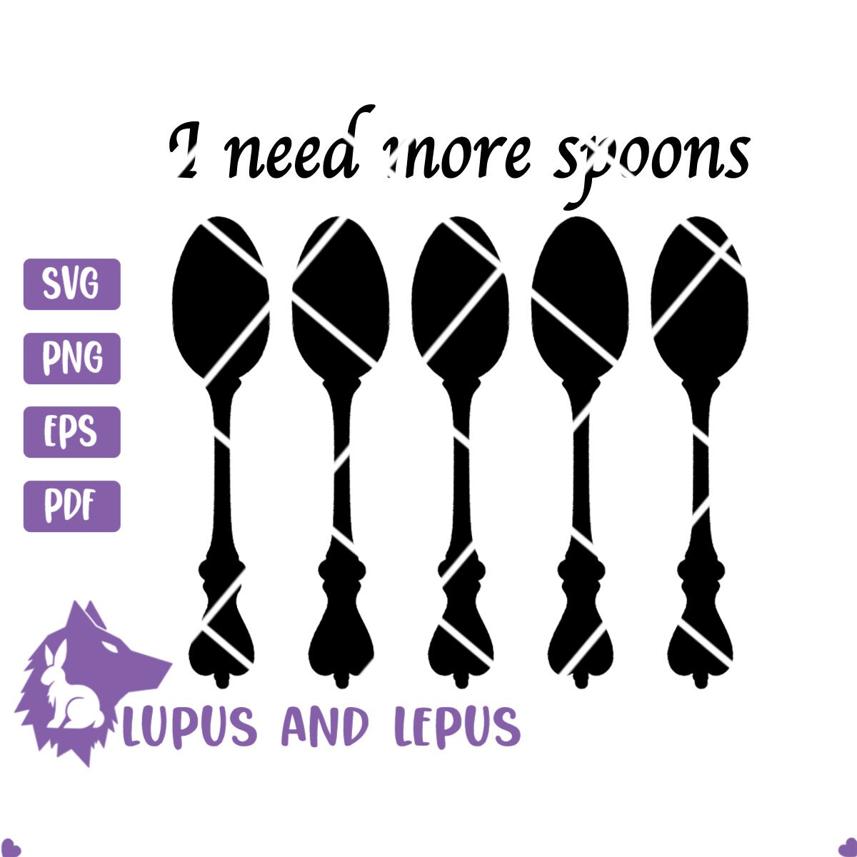 DIGITAL FILE I need more spoons spoons svg chronic illness Etsy