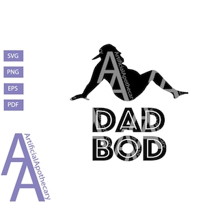 Digital File - Dad bod, fathers day, dad bod svg, fathers day svg, daddy, papa, funny dad svg, father svg, dad shirt svg, fathers day shirt