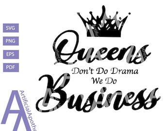 DIGITAL FILE- girl boss svg, queens svg, business svg, no drama svg, woman boss svg, entrepreneur svg, boss babe svg, boss lady svg, crown