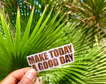 Make Today A Good Day Sticker | Brown Marble Effect Sticker | Cute Positive Uplifting Sticker | Laptop Sticker | Water Bottle Sticker