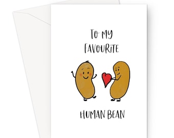 My Favourite Human Bean Valentine&#39;s Day Card - Funny Valentines Day Card/ Love Card, romantic card