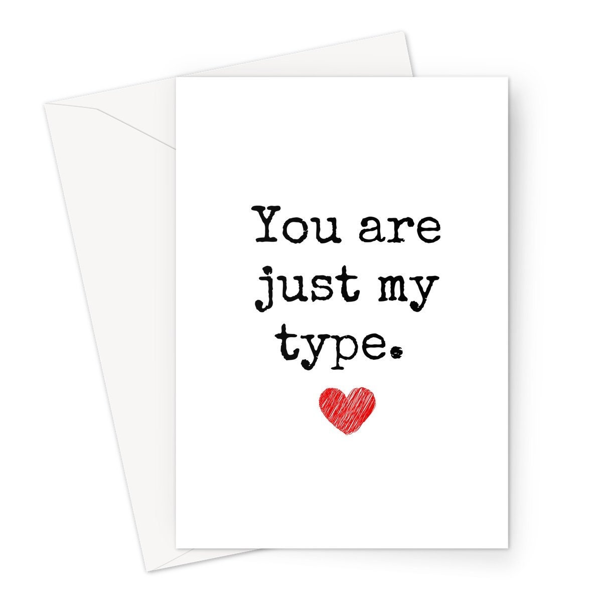 Funny Valentines Day Card: You Are Just My Type / Love Card, romantic card, valentines card
