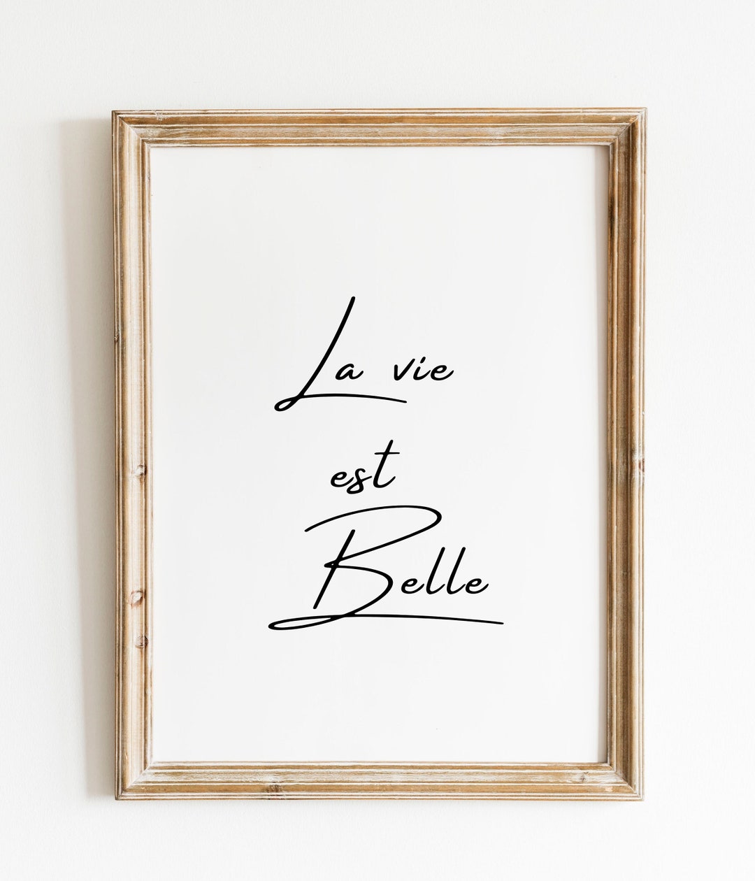 La Vie Est Belle Life is Beautiful French Quote, Beautiful