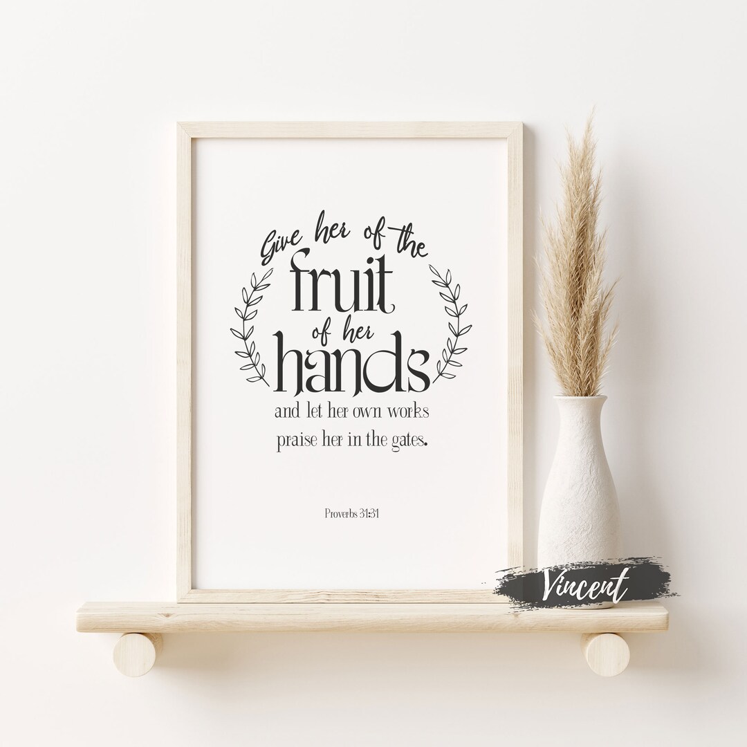 Give Her of the Fruit of Her Hands Mother's Day