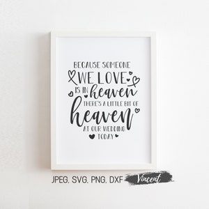 愛する人が天国にいるから SVG カット ファイル、結婚式のサイン プリント可能な JPEG 12 サイズ、ホーム昇華 PNG、引用アート プリント