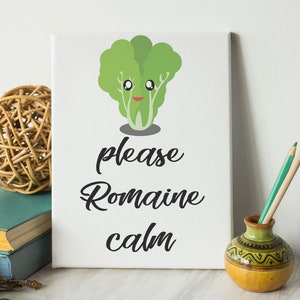 Please Romaine Calm Pun Drawing Printable JPEG Images, Funny Mom's ...
