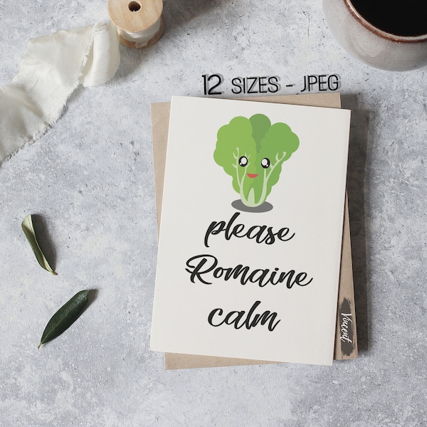 Please Romaine Calm Pun Drawing Printable JPEG Images, Funny Mom's Kitchen Wall Art Decor, Vegetable Pun Quote Art Prints