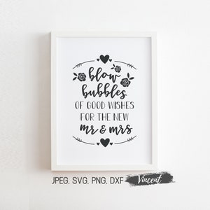 Sople burbujas de buenos deseos para el nuevo archivo de corte Mr Mrs SVG, signo de boda imprimible JPEG 12 tamaños, sublimación PNG de arte de cita de fiesta de recién casados