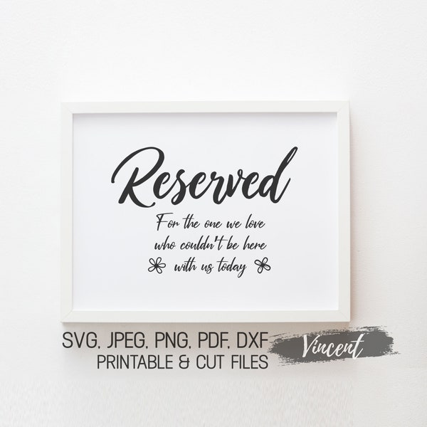 Reserved Wedding Memorial Table Sign SVG JPG PNG Printable & Cut Files, Family Lost Loved One Quote Art Prints, Outdoor Wedding Decor Ideas