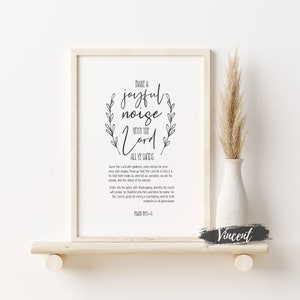 May include: Black and white printable wall art with a floral design and the text "Make a joyful noise unto the Lord all ye lands". The text is from Psalm 100:1-5 and the name "Vincent" is at the bottom of the print.