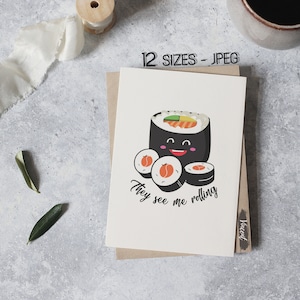 They See Me Rollin Sushi Roll Pun Card Printable JPEG, Funny Japanese Food Quote Art Prints, Kitchen Wall Poster Decor, Kids Playroom Art