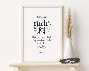 I Have No Greater Joy  3 John 1:4 Bible Verse Printable JPEG PNG & SVG Cut Files, Father&#39;s Day Quote Wall Art Prints