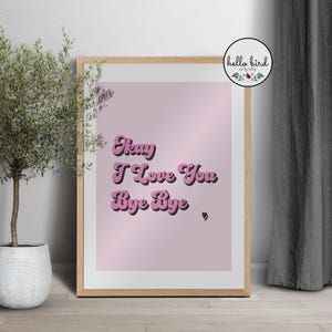 Arte de pared rosa / Bien, te amo, adiós, impresión de arte de pared / impresión rosa / estética minimalista / regalo de amante / tipografía / cita de póster rosa