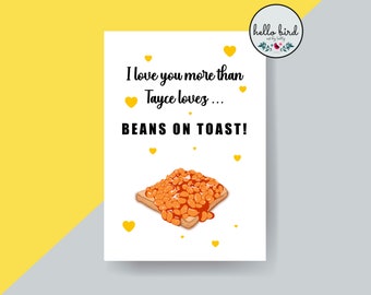 Haricots sur la carte de Saint-Valentin toast | Inspiré par Tayce de Drag Race UK et son amour des haricots ! | Carte A6