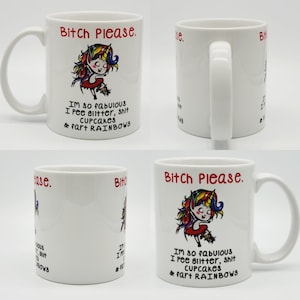 11oz/15oz &quot;B*tch Please I Am So Fabulous I Pee Glitter and Fart Rainbows Coffee Mug: Funny Unicorn Coffee Cup