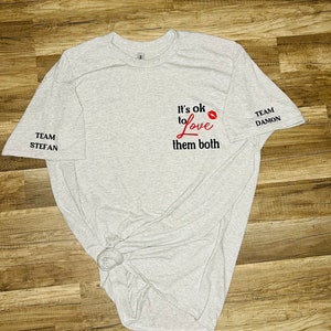 TVD fan shirt| It’s ok to love them both| team Salvatore |originals| New Orleans|Mystic Falls| Virginia shirt| Vampire Diaries|