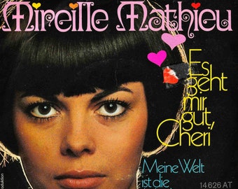 Mireille Mathieu - Es Geht Mir Gut, Cheri Vinyl Single 45/RPM 1970 Ariola Vinyl: Excellent Condition