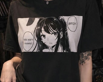 YOU AIN'T KAWAII Smug Anime Girl T-Shirt, Alt Kawaii Grunge Tee, Weeb Meme Graphic Shirt