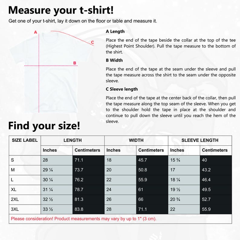 May include: A t-shirt sizing guide featuring a diagram of a t-shirt with labeled measurements for length, width, and sleeve length. A table provides specific dimensions in inches and centimeters for sizes S through 3XL, noting a 1-inch variance.