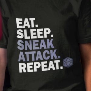 Eat Sleep Sneak Attack T-Shirt, DND Dungeon Master DM, Rogue Thieft, Stealth Assassin Class Gift, Tabletop Fantasy, MMORPG Unisex Shirt